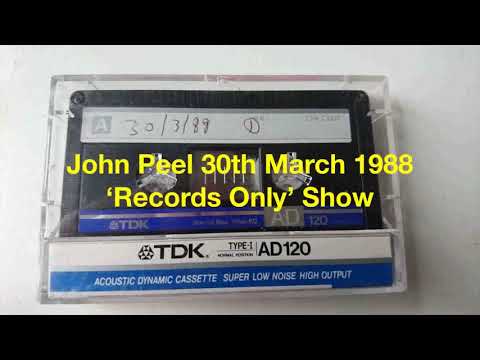 John Peel 30th March 1988   Records Only Show