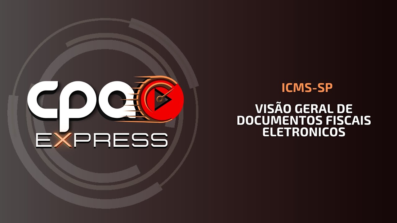 ICMS SP - Visão Geral de documentos Fiscais eletrônicos