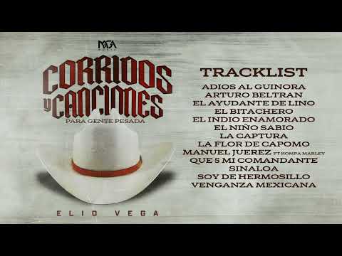 Elio Vega - Corridos Y Canciones (ALBUM COMPLETO)