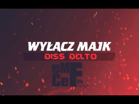 Emcef - Wyłącz Majk (Diss Delto)