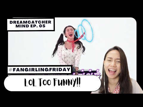 Retired Dancer Reacts to DREAMCATCHER MIND EP. 05 #FANGIRLING FRIDAY (Reaction Video)