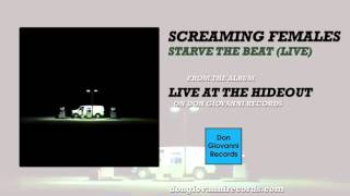 Screaming Females - Starve The Beat (Live) (Official Audio)