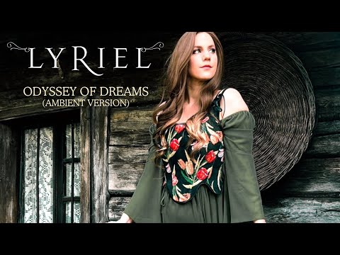 LYRIEL - Odyssey of Dreams (Ambient Vers.) - OFFICIAL VISUALIZER