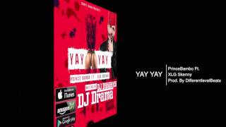 DJ Drama X DJ Dynamite - YAY YAY