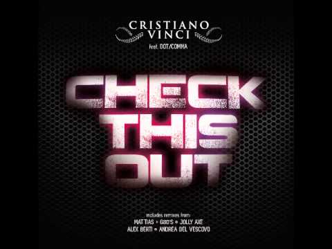 CRISTIANO VINCI Feat DOT COMMA - Check this out (Alex Berti Remix)