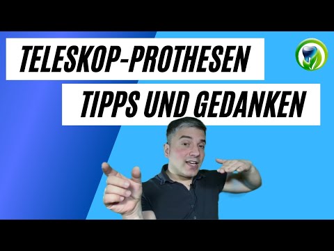 Teleskopprothesen - Tipps und Überlegungen beim Umgang und der Planung