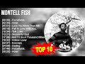 Montell Fish 2023 MIX Top 10 Best Songs Greatest Hits Full Album