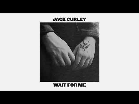 Jack Curley – Wait For Me (Official Audio)