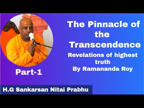 The Pinnacle of Transcendence Relevance highest truth by ramanand rai, By H.G Sankarsan Nitai Prabhu