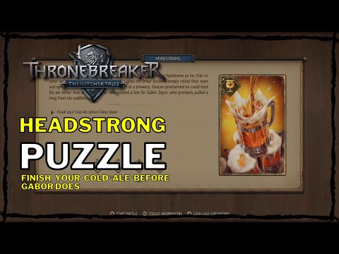 Thronebreaker: The Witcher Tales - Headstrong Puzzle [Finish your Cold Ale before Gabor] (Mahakam)