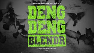 DENG DENG BLENDR #1 - The 90´s