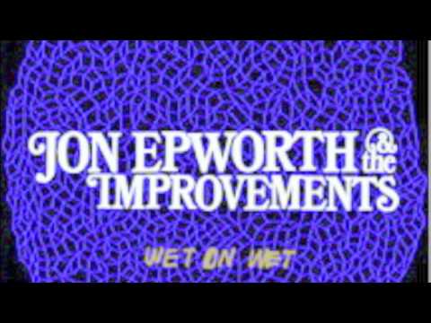 Jon Epworth and the Improvements- The Body