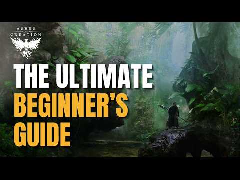 Ashes of Creation: The Ultimate Beginner's Guide