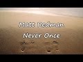 Matt Redman - Never Once [with lyrics] 
