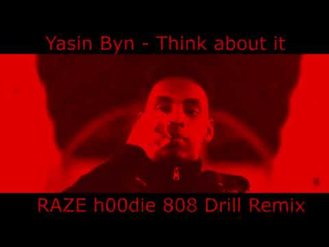 Yasin Byn YasinTheDon - Think About It (808 Drill Remix) (In officiel musikvideo)