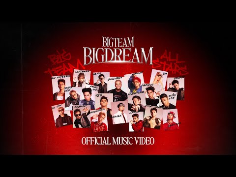 BIGTEAM ALL STARS - BIGTEAM BIGDREAM OFFICIAL MUSIC VIDEO
