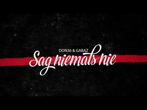 Don36 & Gabaz - Sag niemals Nie ( Beat Remake Bushido Hunde die bellen beißen nicht )