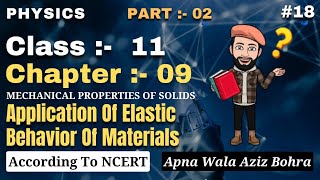 🔥Cls11 Chap9|Mechanical Properties Of Solids|Applications Of Elastic Behaviour Of Materials|Part2|18