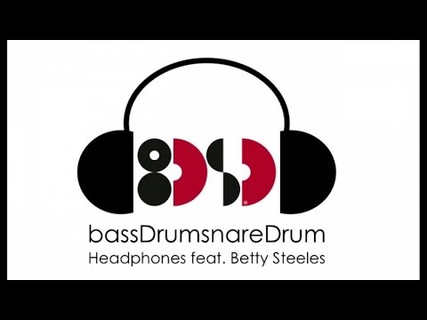 bassDrumsnareDrum  Ft. Betty Steeles - Headphones