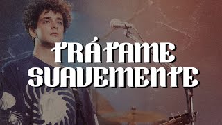 💟 Soda Stereo - Trátame Suavemente (Letra)
