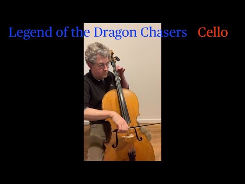 Legend of the Dragon Chasers - Cello
