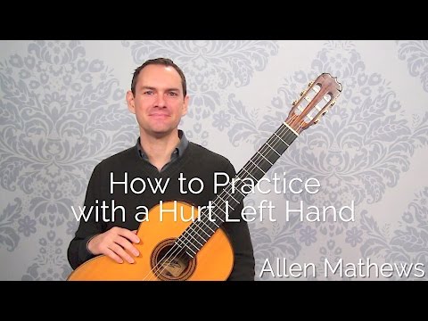 Guitar Injuries: How to Practice with a Hurt Left Hand