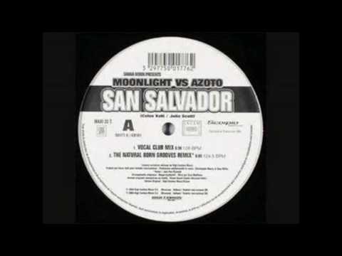 San Salvador (Vocal Club Mix) - Moonlight vs. Azoto