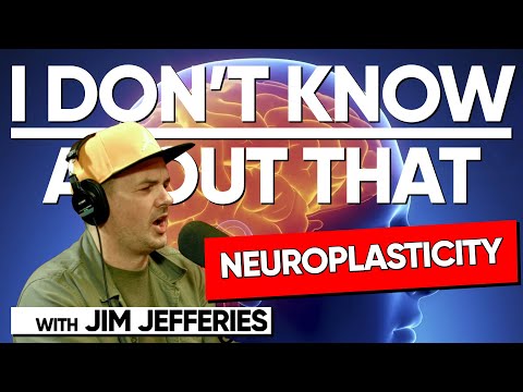 Neuroplasticity | I Don't Know About That with Jim Jefferies #148