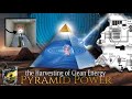 Pyramid Power Plant HOW It Worked WHAT It Did And WHY You Re Not Supposed To KNOW Hiddenhistory