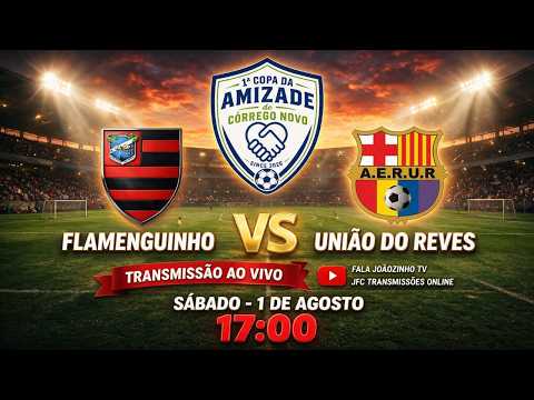 FLAMENGUINHO X UNIAO DO REVES  -  1ª COPA DA AMIZADE CORREGO NOVO
