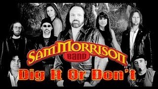 DIG IT OR DON'T - Performed Live by The Sam Morrison Band at the Orange Street Fair - 2013