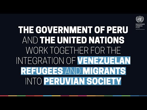 The Peruvian government and the UN work together for the integration of Venezuelan migrants.