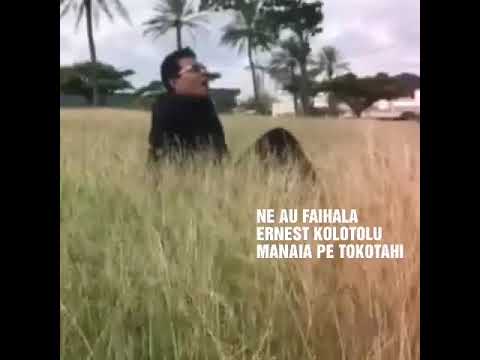 Ne au faihala MANAIA TOKOTAHI PE  Ernest KOLOTOLU