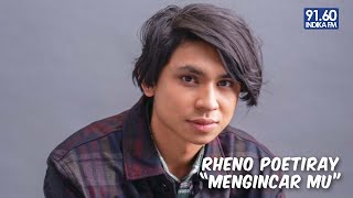Download lagu RHENO POETIRAY - MENGINCAR MU (LIVE) mp3