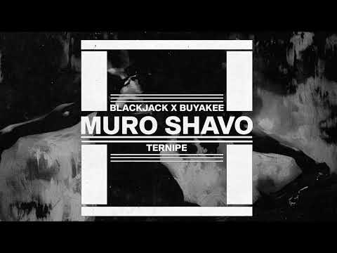 Blackjack x Buyakee & Ternipe - Muro Shavo