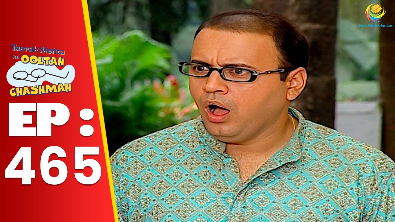 SE 01 EP 465 - Iyer Ka Surprise Dekh खुला रह गया Bhide Ka मुंह ! | Taarak Mehta Ka oltah hashmah
