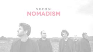 VOŁOSI / Nomadism album teaser