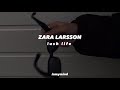 zara larsson - lush life - ( slowed + reverb )