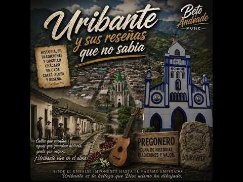 "Uribante y sus reseñas que no sabia".Letra Alberto Andrade/Beto Andrade Music 