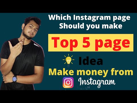 top 5 instagram page ideas | how to make money from instagram | which instagram page should you make