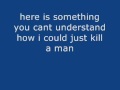 How I Could Just Kill A Man lyrics