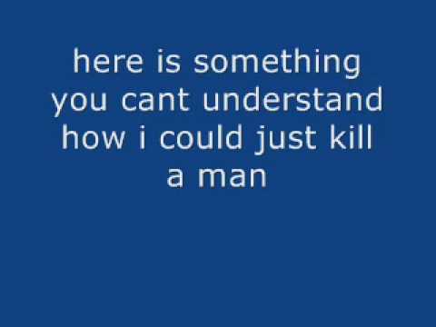 How I Could Just Kill A Man lyrics