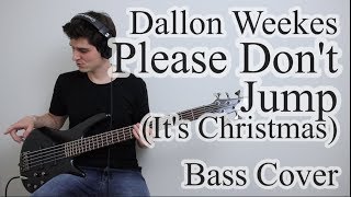 Dallon Weekes - Please Don&#39;t Jump (Bass Cover With Tab)