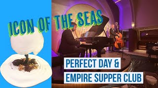 Icon of the Seas: Perfect Day at CocoCay & Empire Supper Club Experience