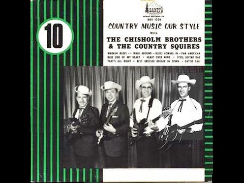 Country Music Our Style - The Chisholm Brothers & The Country Squires