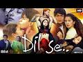 DilSe 1998 Full Movie HD Optional English Subtitles Shahrukh Manisha Preity