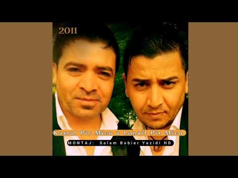 كمال بير مجو و اسماعيل بير مجو Kamal Pir Mico u Ismail Pir Mico