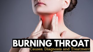 What Causes Burning Throat and its Treatment