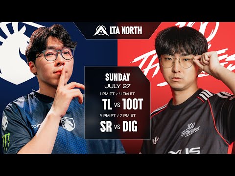 TL vs 100T | SR vs DIG  - 2025 LTA North Split 3 - W1D2