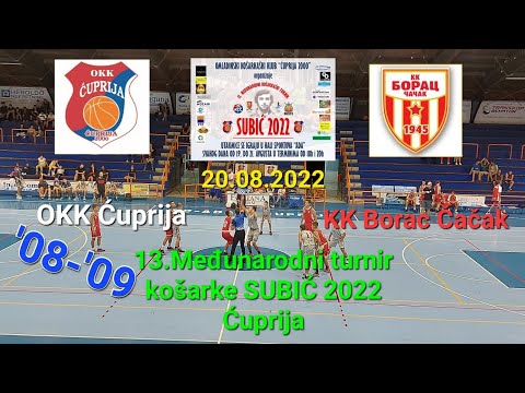 OKK Ćuprija-KK Borac Čačak 74-85 13.Međunarodni turnir košarke SUBIĆ 2022 Ćuprija.Please subscribe.